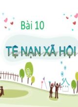 Bài giảng Giáo dục công dân Lớp 7 (Sách Cánh diều) - Bài 10 Tệ nạn xã hội - Năm học 2022-2023